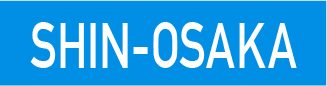 SHIN-OSAKA